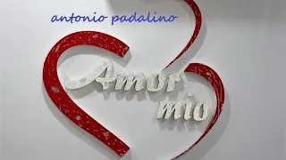 AMOR MIO                                 antonio padalino