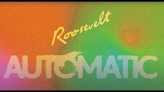 Roosevelt - Automatic (Official Lyric Video)