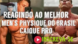 Reagindo ao melhor men's physique do Brasil Carlos de Oliveira(Caike pro)