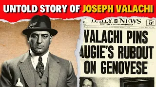 The Untold Story of JOSEPH VALACHI | Mafia's Dark Secrets Revealed!