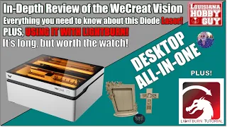 FULL Review of the WeCreat Vision, 20W all-in-one diode laser cutter, Plus, how to use LIGHTBURN!
