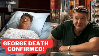 George's Death is Officially Confirmed!!