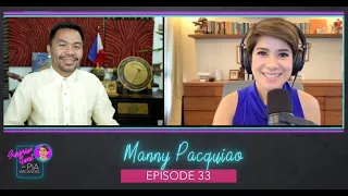 Episode 33 - Manny Pacquiao | Surprise Guest with Pia Arcangel