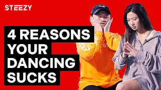 4 Reasons Your Dancing Sucks (That You Never Thought of Before) | STEEZY.CO