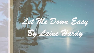 Laine Hardy "Let Me Down Easy" lyrics