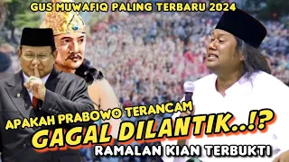 AKANKAH RAMALAN TERJADI PRABOWO GIBRAN GAGAL DILANTIK JADI PRESIDEN.? - gus muwafiq terbaru 2024