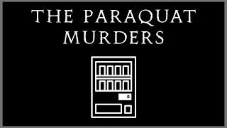 The Paraquat Murders (feat. Nick Crowley)