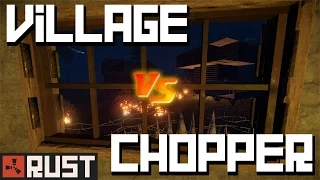 VILLAGE VS CHOPPER | Rust - The Village #2