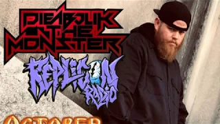 Dieabolik the Monster Replicon Radio live 10/7/19