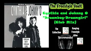 Cynthia and Johnny O “Dreamboy/Dreamgirl” (Club Mix) Freestyle Music 1990