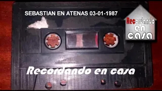 SEBASTIAN ATENAS 02-01-87(CASET COMPLETO) DE JOSE DE SAN IGNACIO DIGITALIZADO POR MARCOS CONTE