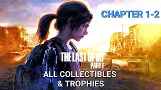 The Last of Us Part 1 - Chapter 1 & 2: Quarantine Zone All Collectible Locations