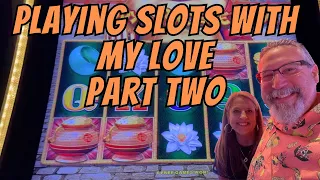 Playing Slots with My LOVE, Brian @ohyeahslots Part 2  #slots #casino #slotmachine