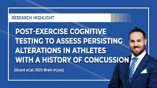 Post-Exercise Cognitive Testing To Assess Persisting Alterations (athletes with concussion history)