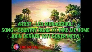 Country Road !!! Take Me Home Cover Bye Leo Moracchioli Jonh Denver 1971