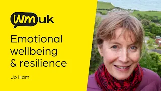 WMUK Webinars - Emotional Wellbeing and Resilience