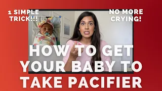 How to get your baby to take the Pacifier with one easy trick!
