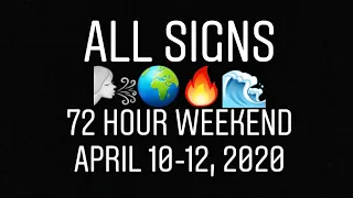 ALL SIGNS: Next 72 Hours! 🌬🌍🔥🌊 April 10-12, 2020