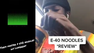 E-40 noodles review