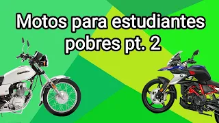 motos para pobres y estudiantes pt. 2