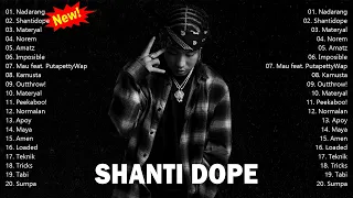 Shanti Dope Best Songs - Shanti Dope Nonstop Songs - OPM Song 2022 - Bagong Kanta 2022 Tagalog