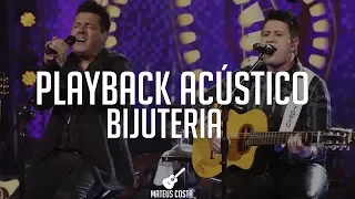 Bruno & Marrone - Bijuteria - PLAYBACK ACÚSTICO