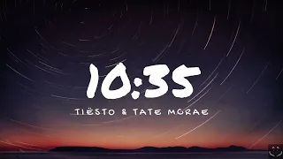 Tiësto - 10:35 (feat. Tate McRae) (Lyrics) 1 Hour