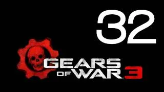 Прохождение Gears of War 3 (с живым комментом от alexander.plav) Ч. 32
