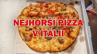 NEJHORŠÍ PIZZA V ITÁLII!