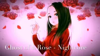 Ghost of a Rose - Nightcore (lyrics)