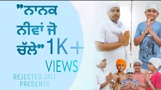 NANAK NIVA JO CHALE || FULL VIDEO || REJECTED JATT