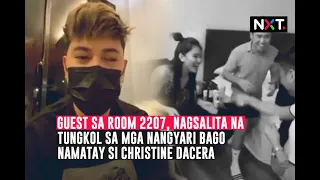 Guest sa Room 2207, nagsalita na tungkol sa mga nangyari bago namatay si Christine Dacera | NXT