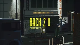 nct 127 'back 2 u' but you're in an alley where first met ex, not come in and its raining (engsub)