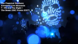 We Are The Night + The Boxer (with Tim Burgess) - The Chemical Brothers Awesome Live Moments