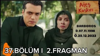 Ateş Kuşları  37.Bölüm 2.Fragmanı ||Firebirds Episode 37.Promo (English & Spanish subs)