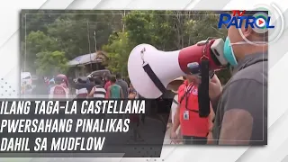 Ilang taga-La Castellana pwersahang pinalikas dahil sa mudflow | TV Patrol