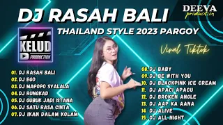 DJ RASAH BALI - LAVORA - THAILAND STYLE 2023 KELUD PRODUCTION REMIX DJ PARGOY VIRAL TIKTOK