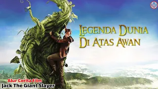 Legenda Dunia di Atas Awan | Alur Cerita Film Jack The Giant Slayer