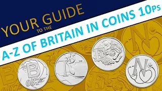 Your Guide to the A-Z of Great Britain 10p Coins!