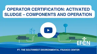 Operator Certification: Activated Sludge – Components and Operation (Part 1)