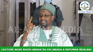 RIKON AMANA DA CIN AMANA A RAYUWAR MUSULMI || Dr. Abdallah Usman Gadon Kaya