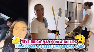 TEVE BRIGA NA ESCOLA DO LIPE+FUI AJUDAR A SISTER LIMPAR UMA CASA!