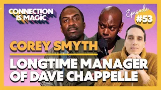 Legendary Manager Behind Dave Chappelle, Lil Jon, Vince Staples and More — Corey Smyth (Ep.#53)