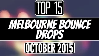 Top 15 Melbourne Bounce Drops (October 2015)