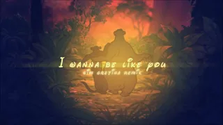 I wanna be like you (electro swing) and Sim Gretina Remix