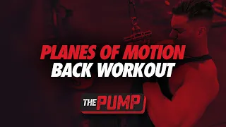 Planes Of Motion Back Workout | The Pump | Joseph Mencel