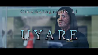 Cinematography of Uyare