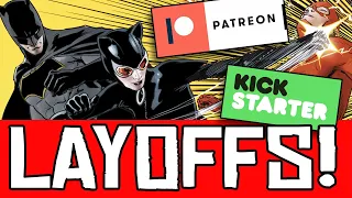 Patreon and Kickstarter LAYOFFS! Comic Book Industry CATFIGHT!