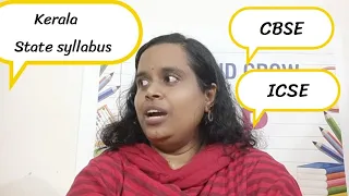 CBSE or Kerala State syllabus or ICSE? Are you confused? Watch this video to know more.