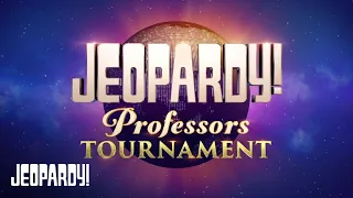 The Jeopardy! Professors Tournament | JEOPARDY!